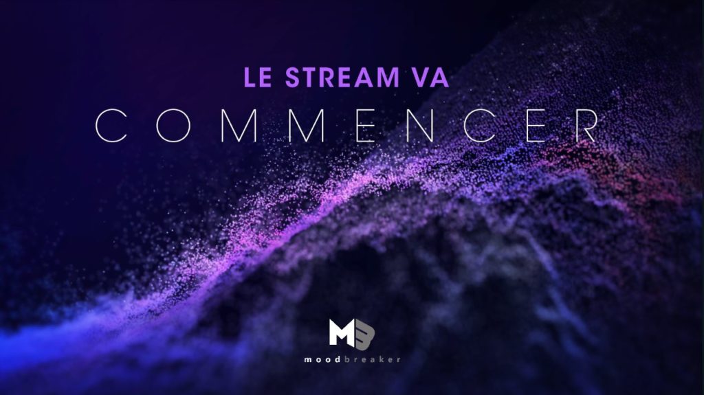 Début de stream